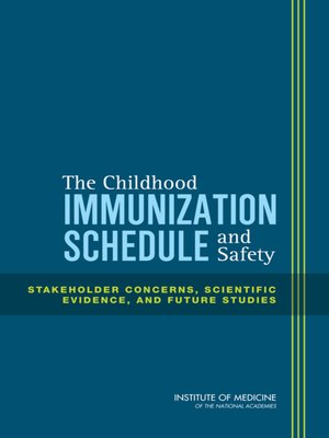cover image of The Childhood Immunization Schedule and Safety